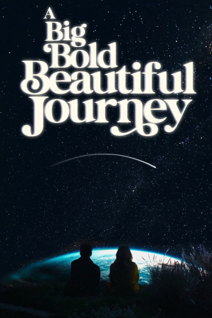 A_Big_Bold_Beatiful_Journey